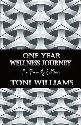 E-Book (epub) One Year Wellness Journey von Toni Williams