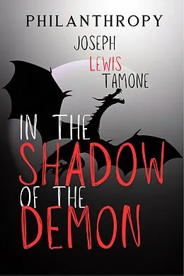 E-Book (epub) In the Shadow of the Demon (Philanthropy, #2) von Joseph Lewis Tamone