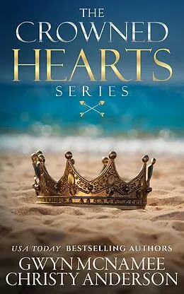 E-Book (epub) The Crowned Hearts Series Complete Collection von Gwyn McNamee, Christy Anderson