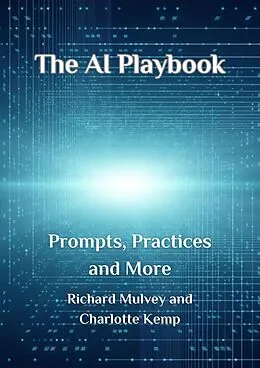 E-Book (epub) The AI Playbook von Richard Mulvey, Charlotte Kemp