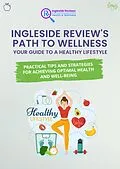 E-Book (epub) Ingleside Review's "Path to Wellness: Your Guide to a Healthy Lifestyle (Ingleside Reviews' Comprehensive Lifestyle Library: Your Ultimate Resource for Modern Living., #3) von The Ingleside Reviews Team