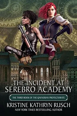 E-Book (epub) The Incident at Serebro Academy (The Fey, #10) von Kristine Kathryn Rusch