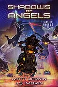 E-Book (epub) Shadows of Angels (Sins of Angels, #2) von Matt Larkin, J. S. Morin