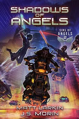 E-Book (epub) Shadows of Angels (Sins of Angels, #2) von Matt Larkin, J. S. Morin