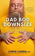 E-Book (epub) Dad Bod Downsize von Chris Carra