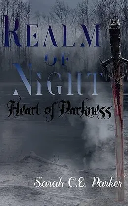 E-Book (epub) Heart of Darkness (Realm of Night, #5) von Sarah C. E. Parker