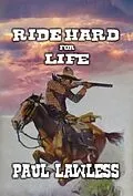 E-Book (epub) Ride Hard For Life von Paul Lawless