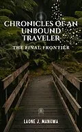 E-Book (epub) The Final Frontier (Chronicles of an Unbound Traveler, #3) von Laone J. Mangwa