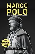 E-Book (epub) Marco Polo: Intrepid Explorer who Bridged East and West von Leo Lexicon