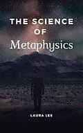 E-Book (epub) The Science of Metaphysics von Laura Lee