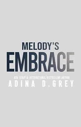 E-Book (epub) Melody's Embrace (Darkest Symphony, #3) von Adina D. Grey