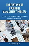 E-Book (epub) Understanding Document Management Process von Krishna Pediredla