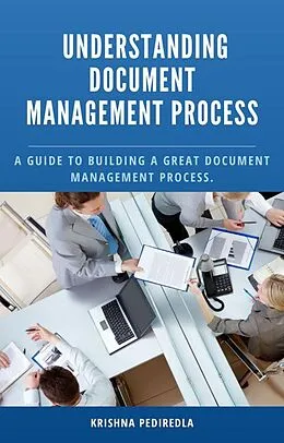 E-Book (epub) Understanding Document Management Process von Krishna Pediredla