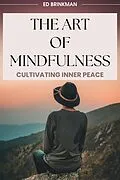 E-Book (epub) The Art of Mindfulness von Ed Brinkman