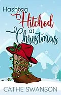 E-Book (epub) Hashtag Hitched at Christmas von Cathe Swanson