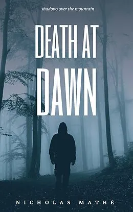 E-Book (epub) Death At Dawn von Nicholas Mathe, Tshepo Makamedi
