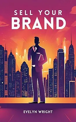 E-Book (epub) Sell your Brand (Business, #1) von Evelyn Wright