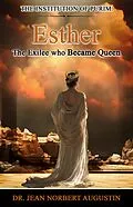 E-Book (epub) Esther - The Exilee who Became Queen von Dr. Jean Norbert Augustin