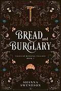 E-Book (epub) Bread and Burglary (Tales of Rydding Village, #2) von Shanna Swendson