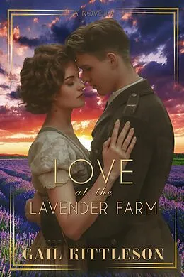 E-Book (epub) Love at the Lavender Farm von Gail Kittleson