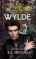 E-Book (epub) Wylde (Xi Force, #3) von S. C. Mitchell
