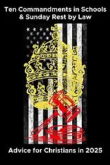 E-Book (epub) Ten Commandments in Schools & Sunday Rest by Law: Advice for Christians in 2025 von My Two Cents