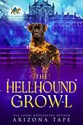 E-Book (epub) The Hellhound Growl (The Griffin Sanctuary, #8) von Ariana Jade, Arizona Tape