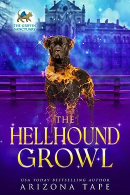 E-Book (epub) The Hellhound Growl (The Griffin Sanctuary, #8) von Ariana Jade, Arizona Tape