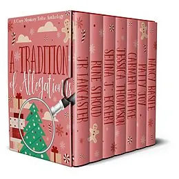 E-Book (epub) A Tradition of Allegations (A Cozy Mystery Tribe Anthology, #9) von Aconite Cafe, Rune Stroud, Patty Joy