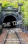 E-Book (epub) The Time Tunnel von Barbara Randell