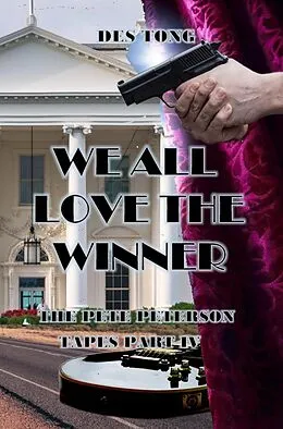 E-Book (epub) We All Love The Winner (The Pete Peterson Tapes, #4) von Des Tong