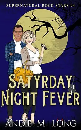 E-Book (epub) Satyrday Night Fever (Supernatural Rock Stars, #4) von Andie M. Long
