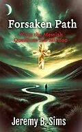 E-Book (epub) Forsaken Path von Jeremy B. Sims