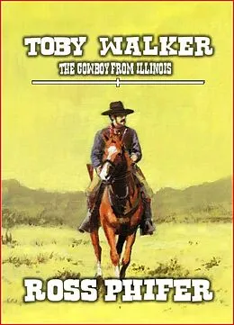 E-Book (epub) The Cowboy from Illinois von Ross Phifer