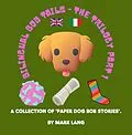 E-Book (epub) Bilingual Bob Tails - The Trilogy Part 1 (The Bilingual Paper Dog Bob Series (English & Italian), #1) von Mark Lang