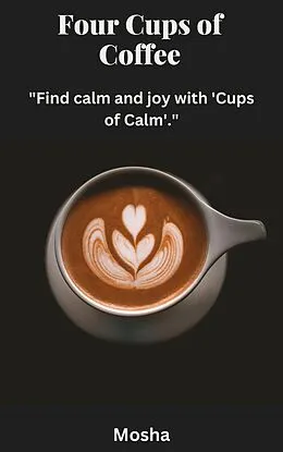 E-Book (epub) Four Cups of Coffee von Mosha