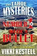 E-Book (epub) Number 1 with a Bullet (The Tahoe Mysteries, #1) von Vikki Kestell