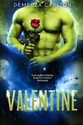 E-Book (epub) Valentine: Eine außerirdische Science-Fiction-Romanze (Kolonie-Feiertage, #5) von Demelza Carlton