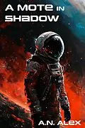E-Book (epub) A Mote in Shadow (Ex Astris Umbra, #1) von A. N. Alex
