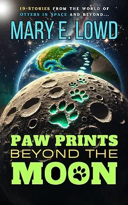 E-Book (epub) Paw Prints Beyond the Moon von Mary E. Lowd