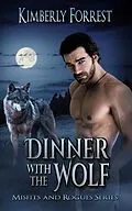 E-Book (epub) Dinner With The Wolf (Misfits and Rogues, #2) von Kimberly Forrest