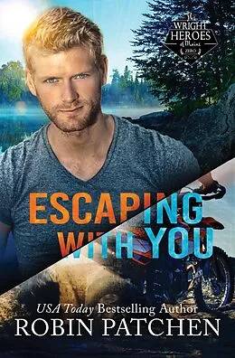 E-Book (epub) Escaping with You (The Wright Heroes of Maine, #0) von Robin Patchen