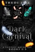 E-Book (epub) The Dark Carnival Boxed Set: Books 1-3 von Trudi Jaye