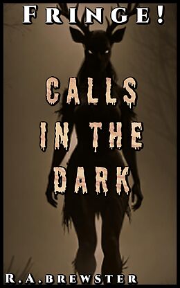 eBook (epub) Calls In The Dark (Fringe!) de R. A. Brewster