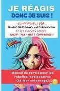 Kartonierter Einband Je réagis, donc je suis ! von Noelle Monge