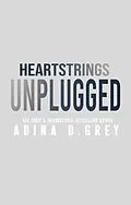 E-Book (epub) Heartstrings Unplugged (Darkest Symphony, #4) von Adina D. Grey