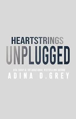 E-Book (epub) Heartstrings Unplugged (Darkest Symphony, #4) von Adina D. Grey
