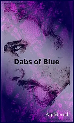 E-Book (epub) Dabs Of Blue (Coming Out, #4) von Alp Mortal