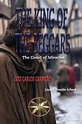 E-Book (epub) The King of the Beggars von Luiz Carlos Carneiro, By the Spirit Louis E. Amedée Achard