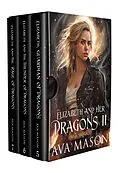 E-Book (epub) Elizabeth and Her Dragons II (Fated Alpha Books 5-7) von Ava Mason